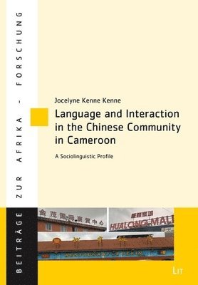 Language and Interaction in the Chinese Community in Cameroon 1