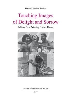 Heinz-Dietrich Fischer - Touching Images of Delight and Sorrow, Häftad