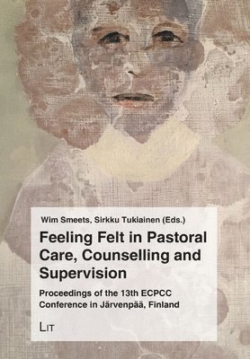 bokomslag FEELING FELT IN PASTORAL CARE COUNSELLIN