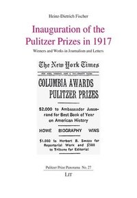 bokomslag Inauguration of the Pulitzer Prizes in 1917