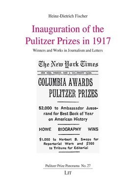 bokomslag Inauguration of the Pulitzer Prizes in 1917