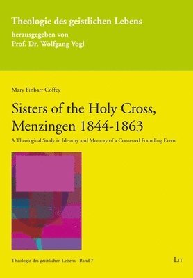 bokomslag Sisters of the Holy Cross, Menzingen 1844-1863