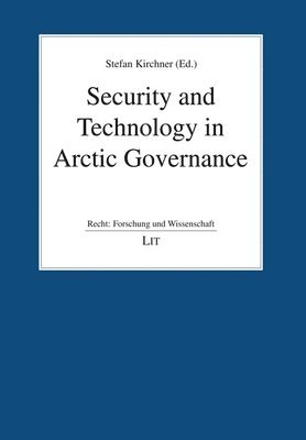 Stefan Kirchner, Lit Verlag - Security and Technology in Arctic Governance, Häftad