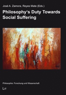 Philosophy's Duty Towards Social Suffering