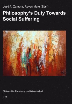 Philosophy's Duty Towards Social Suffering 1