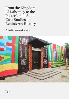Lit Verlag - From the Kingdom of Dahomey to the Postcolonial State, Häftad