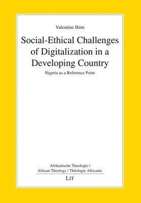 bokomslag Social-Ethical Challenges of Digitalization in a Developing Country