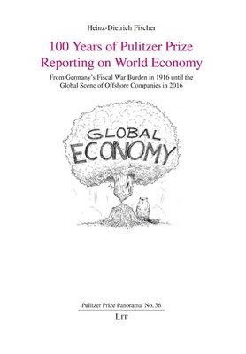 bokomslag 100 Years of Pulitzer Prize Reporting on World Economy