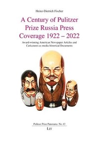 bokomslag Century of Pulitzer Prize Russia Press Coverage 1922 - 2022