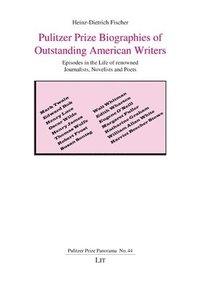 bokomslag Pulitzer Prize Biographies of Outstanding American Writers