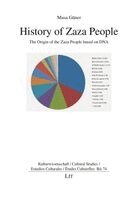 Musa Güner - History of Zaza People: The Origin of the Zaza People Based on DNA, Häftad