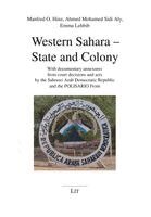 Western Sahara -- State and Colony: With Documentary Annexures from Court Decisions and Acts by the Sahrawi Arab Democratic Republic and the Polisario, Häftad