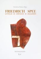 Friedrich Spee: Gotteslob - Compassion - Engagement