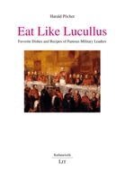 Harald Pöcher - Eat Like Lucullus, Häftad