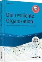 bokomslag Die resiliente Organisation - inkl. Arbeitshilfen online