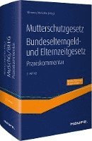 Christoph Tillmanns, Bernd Mutschler - Mutterschutzgesetz, Bundeselterngeld- und Elternzeitgesetz, Inbunden