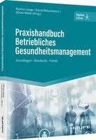 Martin Lange, David Matusiewicz, Oliver Walle - Praxishandbuch Betriebliches Gesundheitsmanagement, Inbunden