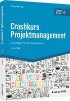 Crashkurs Projektmanagement - inkl. Arbeitshilfen online 1