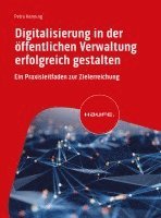 bokomslag Digitalisierung in der öffentlichen Verwaltung erfolgreich gestalten