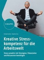 bokomslag Kreative Stresskompetenz für die Arbeitswelt