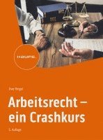 Arbeitsrecht - ein Crashkurs 1