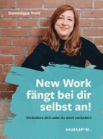 bokomslag New Work fängt bei dir selbst an!