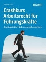 bokomslag Crashkurs Arbeitsrecht für Führungskräfte