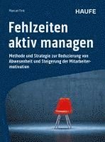 bokomslag Fehlzeiten aktiv managen