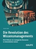 bokomslag Die Revolution des Wissensmangements