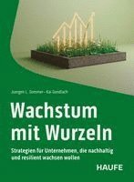 Juergen L. Sommer, Kai Gondlach - Wachstum mit Wurzeln, Häftad