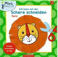 Ich kann mit der Schere schneiden: Tiere 1