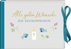 bokomslag Geldkuvert-Geschenkbuch - Alle guten Wünsche zur Erstkommunion