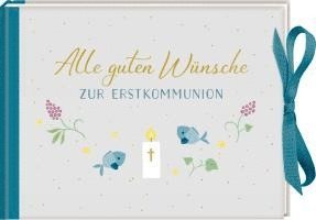 Geldkuvert-Geschenkbuch - Alle guten Wünsche zur Erstkommunion 1