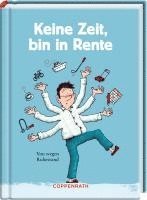 bokomslag Keine Zeit, bin in Rente (Männerversion)