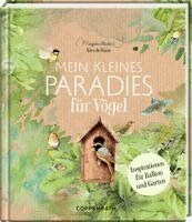 Nico de Haan - Mein kleines Paradies für Vögel, Inbunden