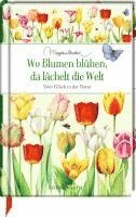 bokomslag Wo Blumen blühen, da lächelt die Welt