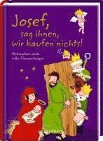 bokomslag Josef, sag ihnen, wir kaufen nichts!