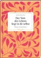 bokomslag Der Sinn des Lebens liegt in dir selbst