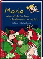 Maria, aber nächstes Jahr schenken wir uns nichts!, Inbunden