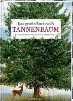 Holger Haag - Das große Buch vom Tannenbaum, Inbunden