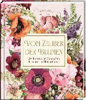 Stefanie Zysk - Vom Zauber der Blumen, Inbunden
