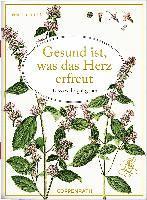 Gesund ist, was das Herz erfreut
