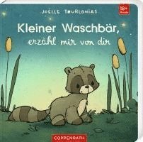 Joëlle Tourlonias - Liebling: Kleiner Waschbär, erzähl mir von dir, Kartonnage