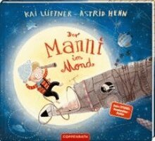 Kai Lüftner - Der Manni im Mond, Inbunden