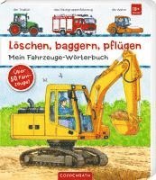 bokomslag Löschen, baggern, pflügen: Mein Fahrzeuge-Wörterbuch