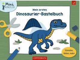 Mein erstes Dinosaurier-Bastelbuch