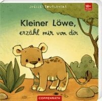 Joëlle Tourlonias - Kleiner Löwe, erzähl mir von dir, Kartonnage