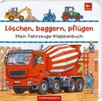 Löschen, baggern, pflügen: Mein Fahrzeuge-Klappenbuch, Kartonnage