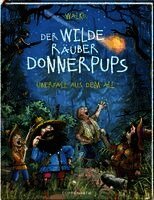 Walko - Der wilde Räuber Donnerpups - Band 2. Überfall aus dem All, Inbunden