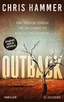 bokomslag Outback - Fünf tödliche Schüsse. Eine unfassbare Tat. Mehr als eine Wahrheit